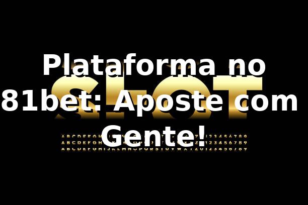 Plataforma no 881bet: Aposte com a Gente! 🎰